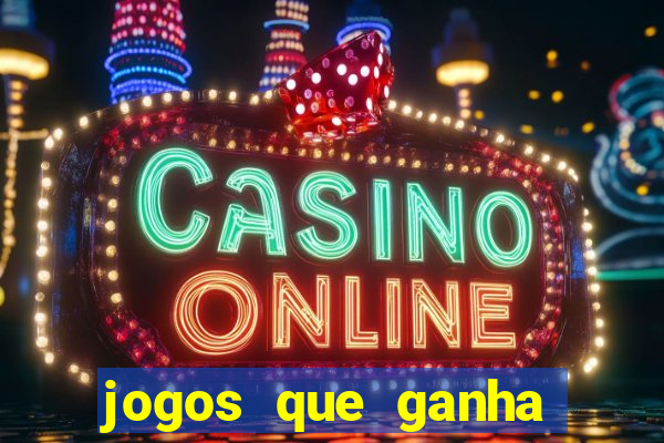 jogos que ganha dinheiro de verdade sem depositar